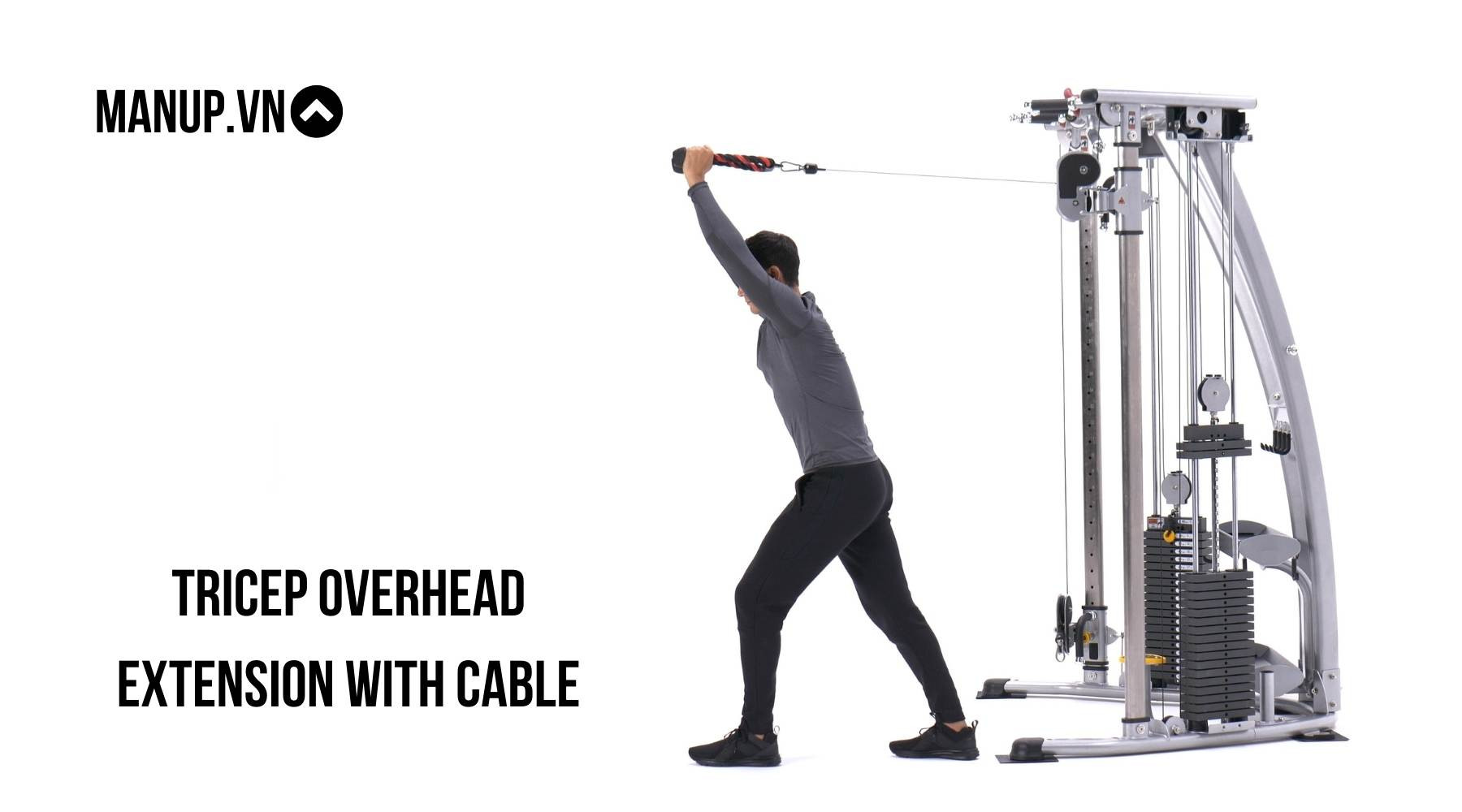 Kéo dây thông qua đầu (Tricep Overhead Extension With Cable)